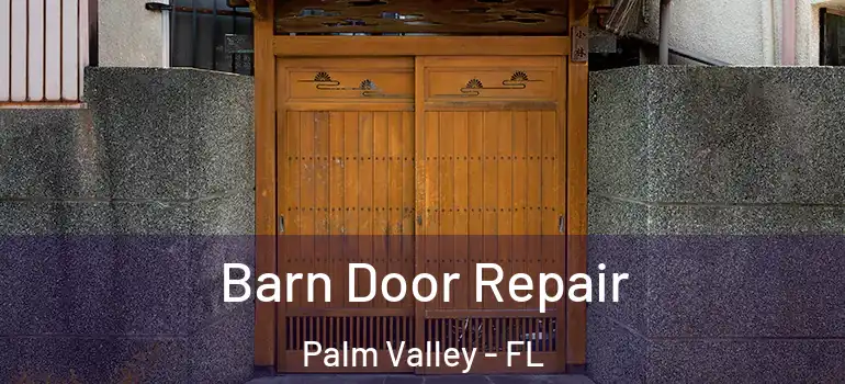 Barn Door Repair Palm Valley - FL