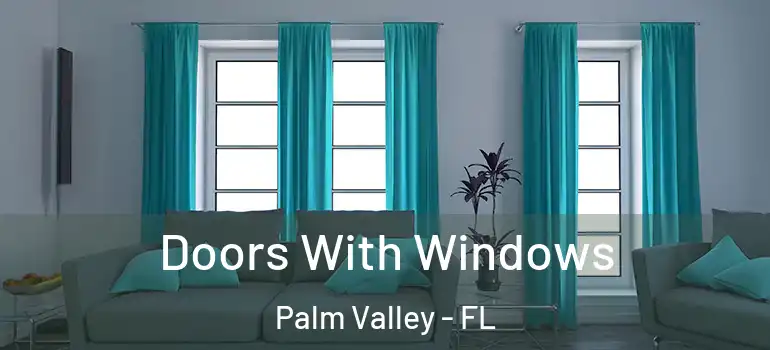 Doors With Windows Palm Valley - FL