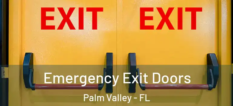 Emergency Exit Doors Palm Valley - FL